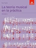 La teoría musical en la práctica Grado 4: Spanish Edition (Music Theory in Practice (ABRSM))